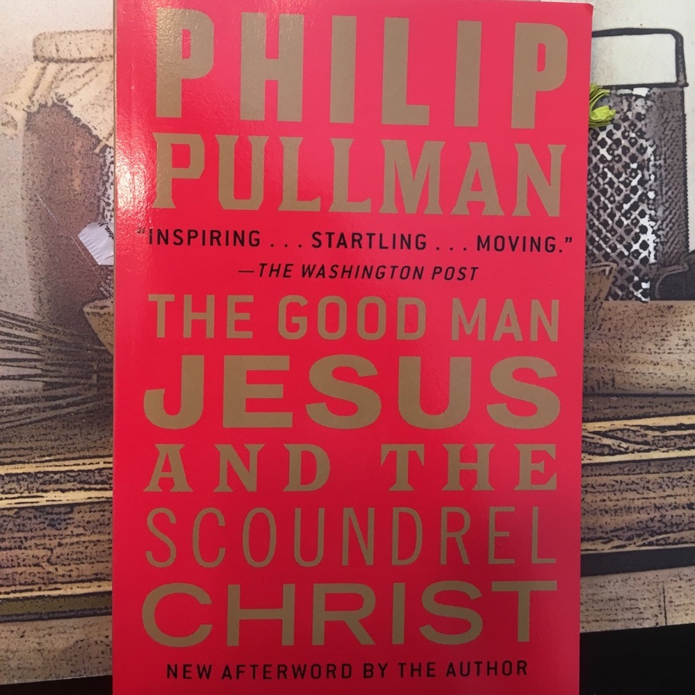“The Good Man Jesus, and the Scoundrel Christ book